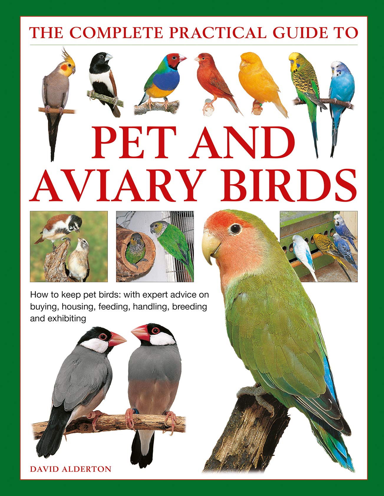 The Complete Practical Guide to Pet and Aviary Birds